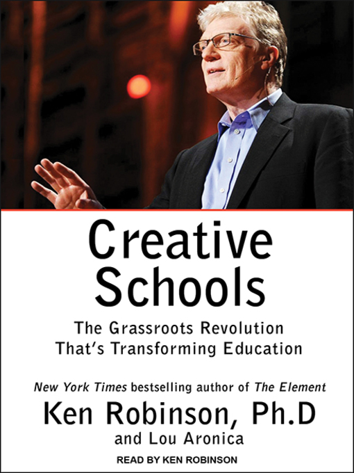 Title details for Creative Schools by Ken Robinson, Ph.D. - Wait list